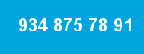 934 875 78 91